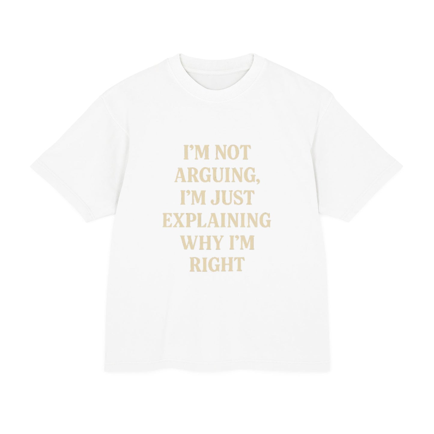 I'm Not Arguing Unisex Tee, Funny Quote T-Shirt, Casual Graphic Tee, Gift for Friends, Urban Style Shirt, Everyday Wear