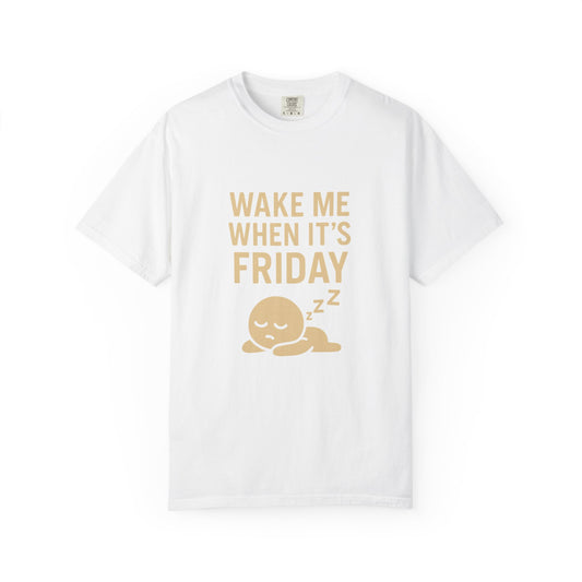 Friday Vibes Unisex T-shirt, Wake Me When It’s Friday Tee, Gift for Workaholics, Casual Weekend Wear, Relaxation Shirt, Fun T-shirt